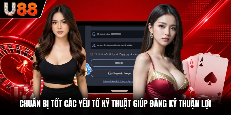 Chuẩn bị tốt các yếu tố kỹ thuật giúp đăng ký thuận lợi